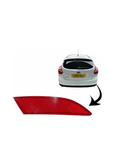Ford Focus Arka Reflektör Kedi Gözü Lens Sağ 2012-2017