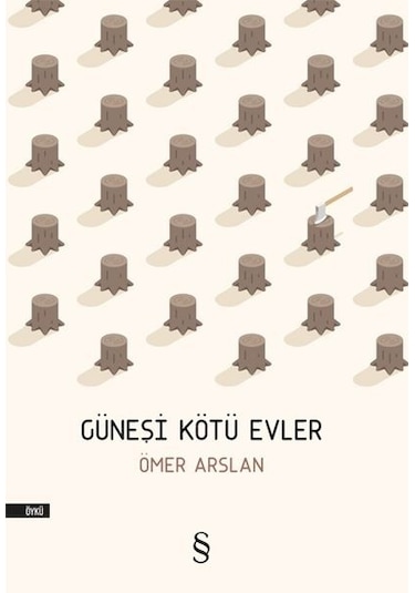 Güneşi Kötü Evler - Ömer Arslan - Everest Yayınları