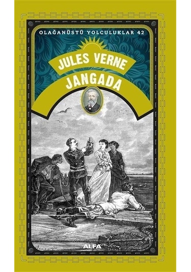 Jangada - Olağanüstü Yolculuklar 42 - Jules Verne - Alfa Yayıncılık