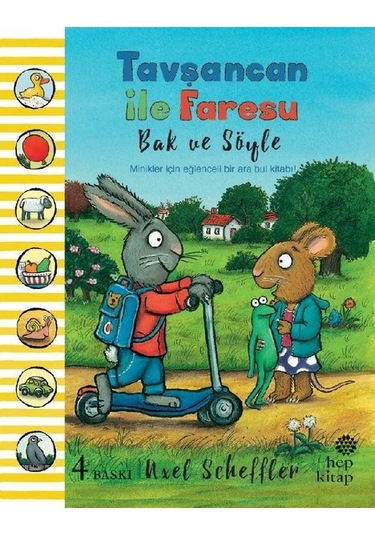 Tavşancan ile Faresu - Bak ve Söyle - Axel Scheffler - Hep Kitap