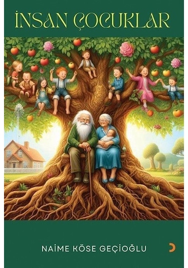 İnsan Çocuklar / Naime Köse Geçioğlu