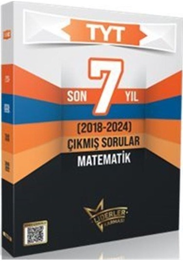 Tyt Matematik Son 7 Yıl Çıkmış Sorular 2018-2024 / Kolektif