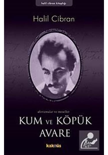 Kum ve Köpük - Halil Cibran - Kaknüs Yayınları