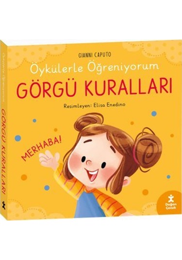 Öykülerle Öğreniyorum- Görgü Kuralları / Gıannı Caputo