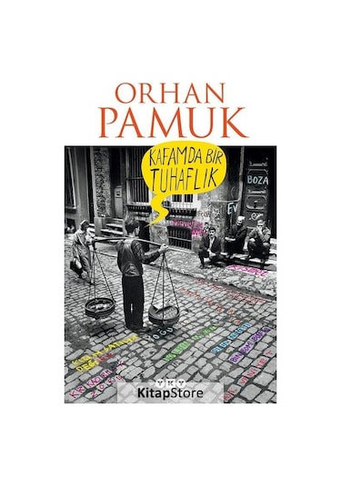 Kitapstore Kafamda Bir Tuhaflık / Orhan Pamuk