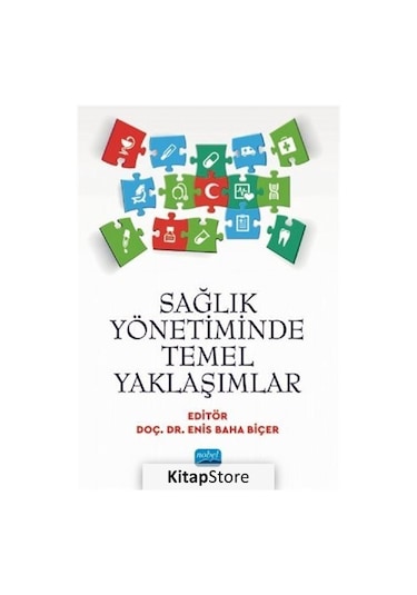 Sağlık Yönetiminde Temel Yaklaşımlar- Nobel Akademik Yayıncılık