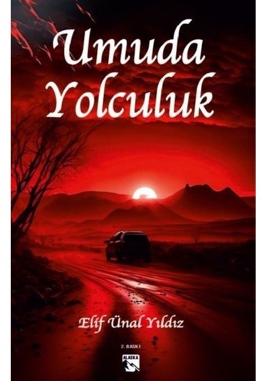 Umuda Yolculuk - Elif Ünal Yıldız - Alaska Yayınları