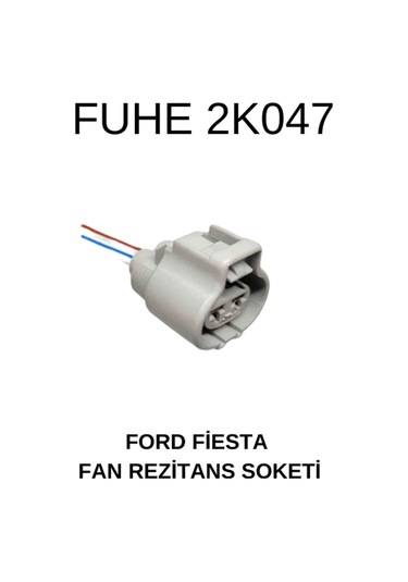 FORD FİESTA FAN REZİSTANS SOKETİ