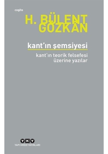 Kant'In Şemsiyesi / H. Bülent Gözkan 9789750843426