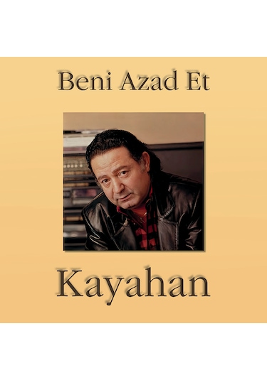 Plak - Kayahan / Beni Azad Et