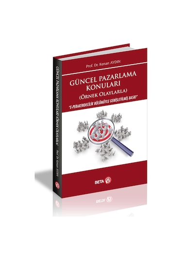 Güncel Pazarlama Konuları - Kenan Aydın - Beta Yayınları