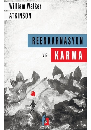 Reenkarnasyon ve Karma - William Walker Atkinson - Fa Yayınları