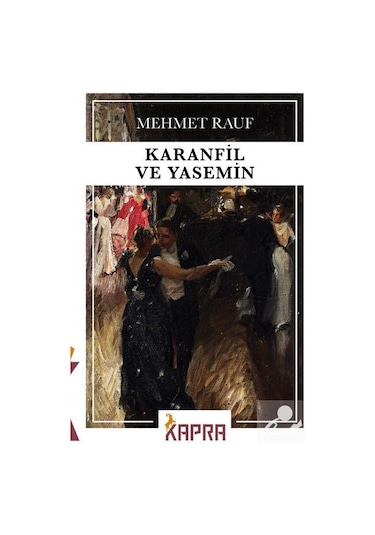 Karanfil ve Yasemin / Mehmet Rauf