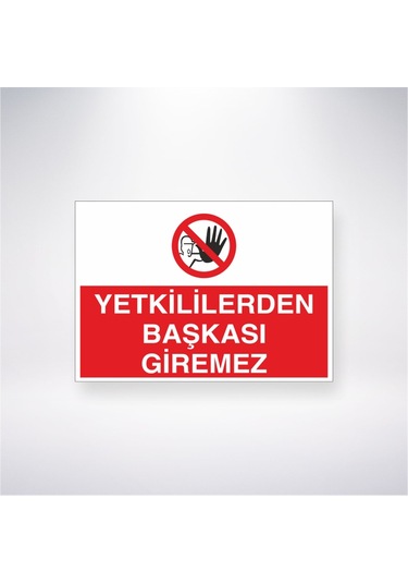 Yetkiliden Başkası Giremez 21x28 Arkası Yapışkanlı Sticker