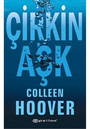 Çirkin Aşk - Colleen Hoover - Epsilon Yayınevi