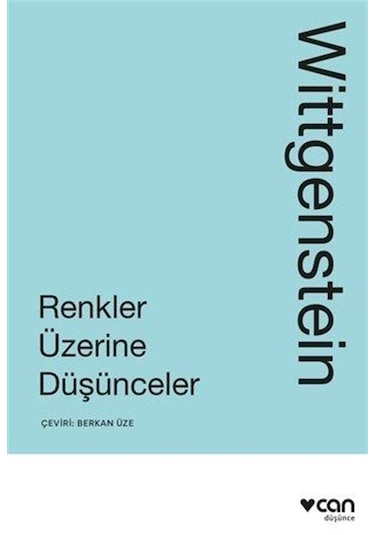 Renkler Üzerine Düşünceler - Ludwig Wittgenstein - Can Yayınları