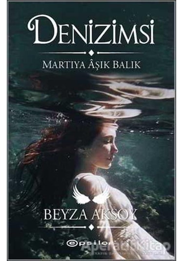 Denizimsi - Martıya Aşık Balık - Beyza Aksoy - Epsilon Yayınevi