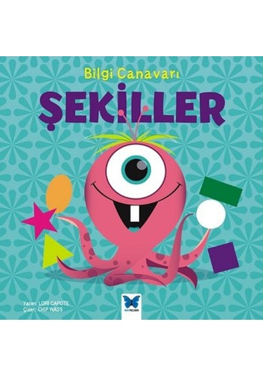 Bilgi Canavarı - Şekiller - Lori Capote - Mavi Kelebek