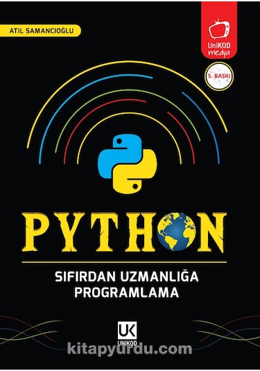 Python Sıfırdan Uzmanlığa Programlama - Atıl Samancıoğlu - Unikod
