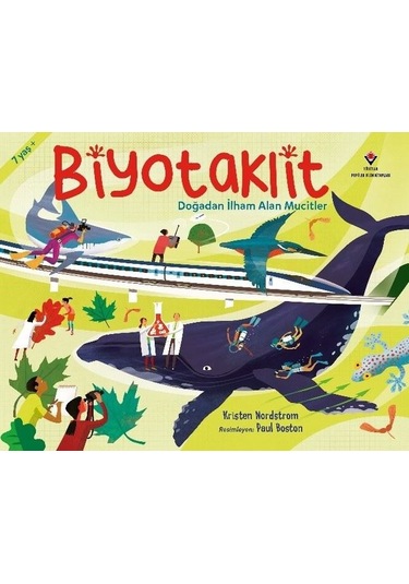 Biyotaklit - Doğadan İlham Alan Mucitler - Kristen Nordstrom - Tübitak Yayınları