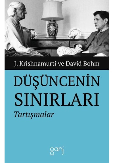 Düşüncenin Sınırları-Tartışmalar - Jiddu Krishnamurti - Ganj Yayınları