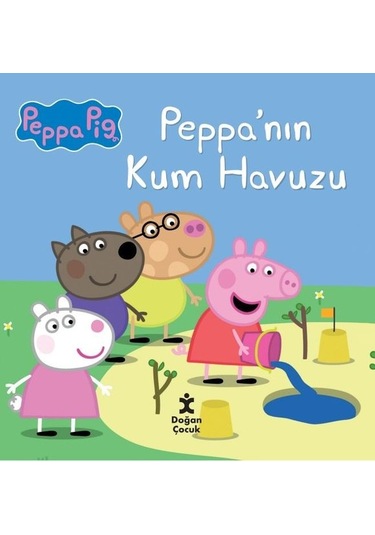 Peppa Pig - Peppa'nın Kum Havuzu- Doğan Çocuk
