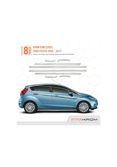 Ford Fiesta Krom Cam Çıtası 8 Parça 2009 - 2017