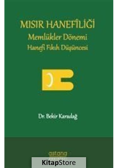 Mısır Hanefiliği - Bekir Karadağ - Astana Yayınları