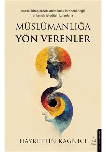 Müslümanlığa Yön Verenler / Hayrettin Kağnıcı