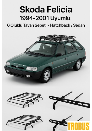 Skoda Felicia 1994-2001 Uyumlu 6 Oluklu Tavan Sepeti Hatchback