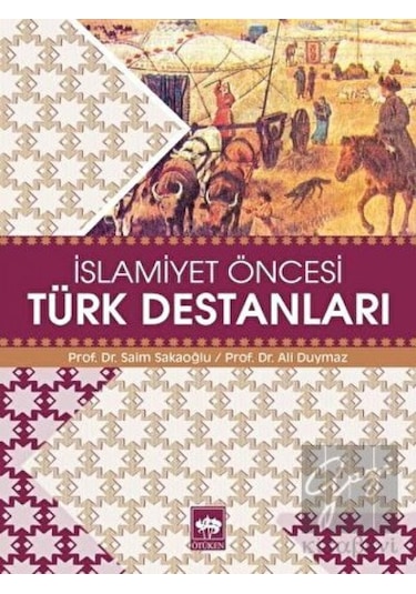 İslamiyet Öncesi Türk Destanları Ötüken Neşriyat - Ötüken Neşriyat
