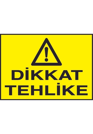 Dikkat Tehlike Yazılı Metal Uyarı Levhası