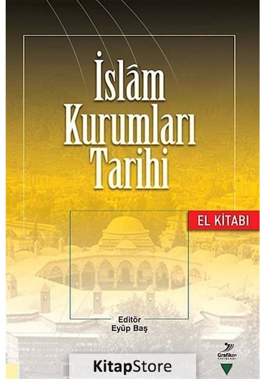 İslam Kurumları Tarihi El Kitabı / Kolektif