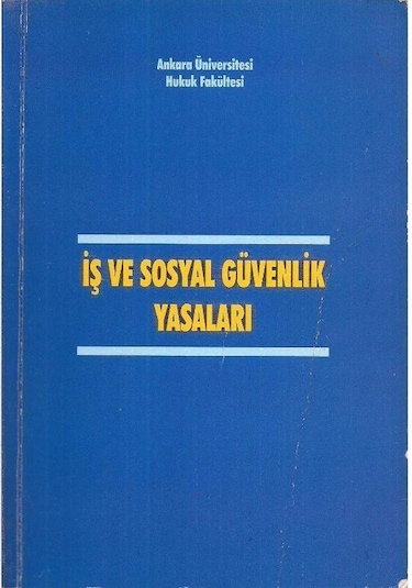 İş Ve Sosyal Güvenlik Yasaları - Kolektif
