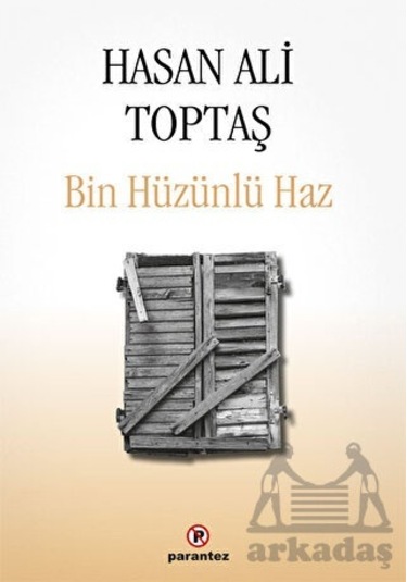 Bin Hüzünlü Haz Parantez Yayınları Hasan Ali Toptaş