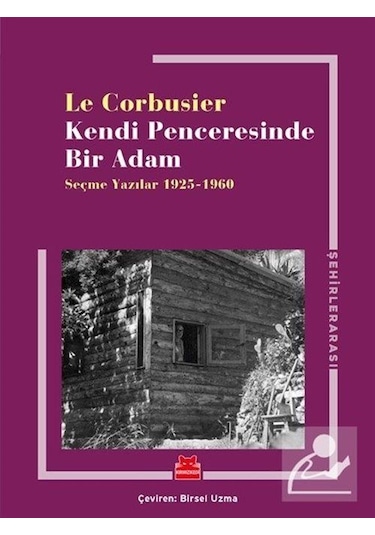 Kendi Penceresinde Bir Adam - Le Corbusier - Kırmızı Kedi