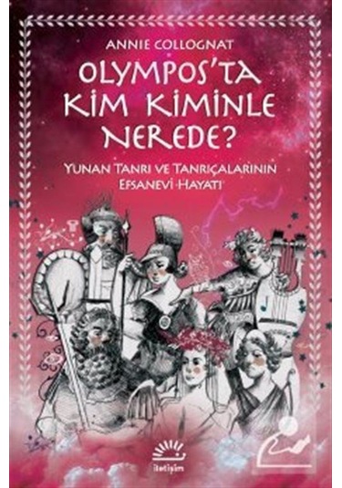 Mercankitap Olympos'ta Kim Kiminle Nerede? / Annie Collognat