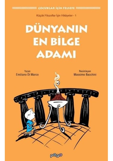 Dünyanın En Bilge Adamı - Çocuklar için Felsefe - Emiliano Di Marco - Pogo