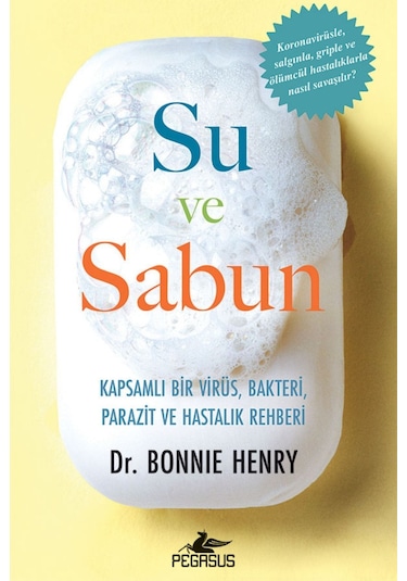 Su ve Sabun Kapsamlı Bir Virüs Bakteri Parazit ve Hastalık Rehberi