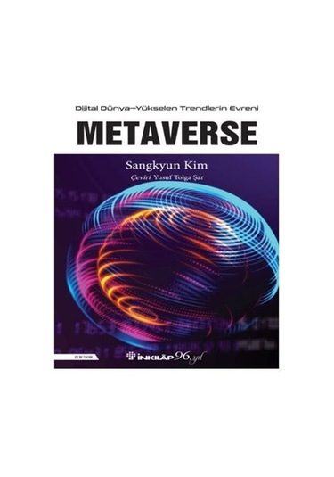 Metaverse  - Dijital Dünya  - Yükselen Trendlerin Evreni  - Sangkyun Kim  - İnkılap Kitabevi