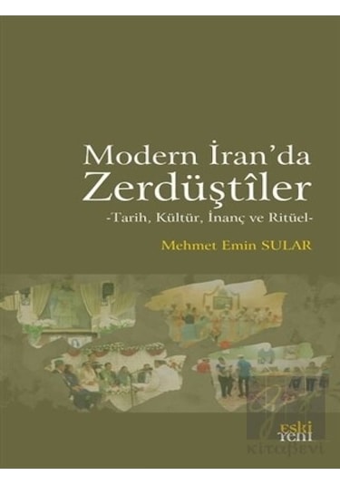 Modern İran'da Zerdüştiler -  Eski Yeni Yayınları