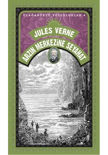 Arzın Merkezine Seyahat - Jules Verne - Alfa Yayıncılık