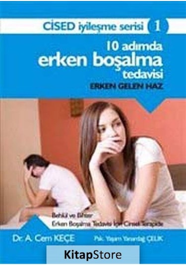 10 Adımda Erken Boşalma Tedavisi / Dr. A. Cem Keçe