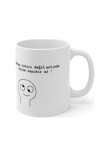 "dünya Sıkıcı Değil Aslında Bizim Sayımız Az" Baskılı Kupa Çok Renkli