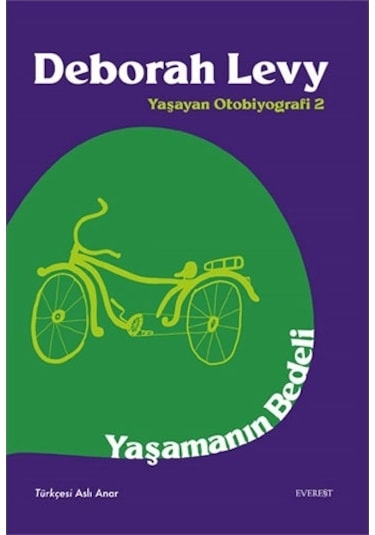 Yaşamanın Bedeli - Yaşayan Otobiyografi 2 - Deborah Levy - Everest Yayınları