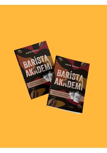 Barista Akademi - Türkiye'nin En Kapsamlı Barista Eğitim Kitabı 2.baskı