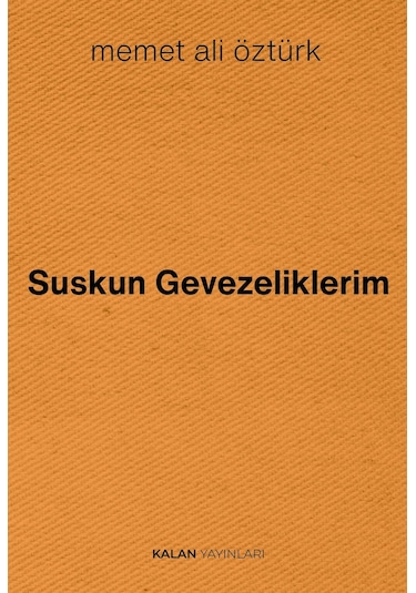 Suskun Gevezeliklerim