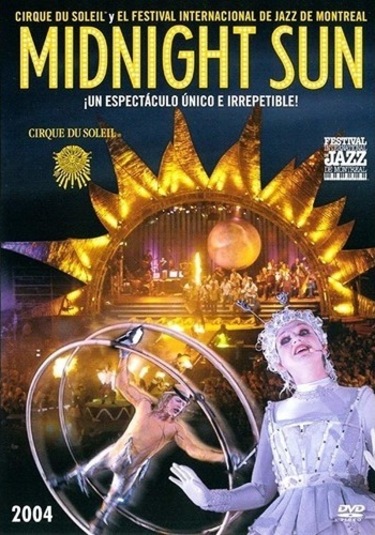 Cirque De Soleil Midnight Sun - Güneş Sirki : Geceyarısı Güneşi