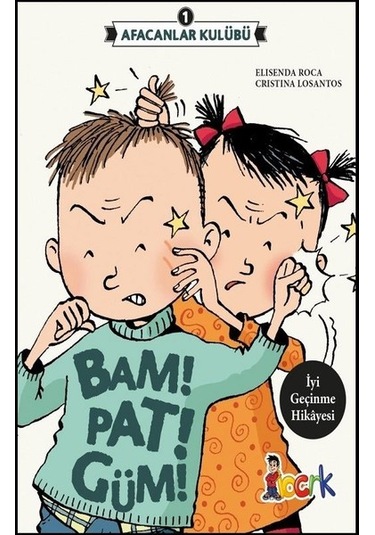 Bam!Pat!Güm!-Afacanlar Kulübü 1 - Elisenda Roca - Bıcırık Yayınları