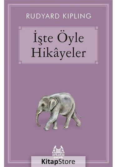 İşte Öyle Hikayeler / Rudyard Kipling